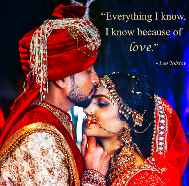 "Everything I know, I know because of love." Leo Tolstoy